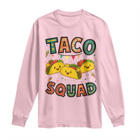 Taco Squad Long Sleeve Shirt Funny Mexican Food Lovers Gift - Wonder Print Shop