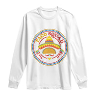 Taco Squad Long Sleeve Shirt Mexican Food Lovers Gift - Wonder Print Shop