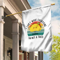 Funny Mexican Food Lover Garden Flag I Cant Make Everyone Happy Im Not A Taco - Wonder Print Shop