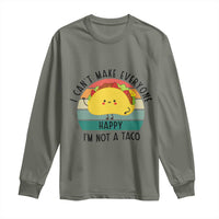 Funny Mexican Food Lover Long Sleeve Shirt I Cant Make Everyone Happy Im Not A Taco - Wonder Print Shop