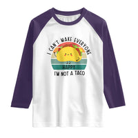 Funny Mexican Food Lover Raglan Shirt I Cant Make Everyone Happy Im Not A Taco - Wonder Print Shop