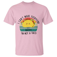 Funny Mexican Food Lover T Shirt I Cant Make Everyone Happy Im Not A Taco - Wonder Print Shop