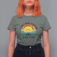 Funny Mexican Food Lover T Shirt For Women I Cant Make Everyone Happy Im Not A Taco - Wonder Print Shop