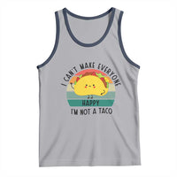 Funny Mexican Food Lover Tank Top I Cant Make Everyone Happy Im Not A Taco - Wonder Print Shop
