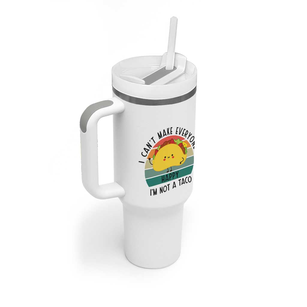Funny Mexican Food Lover Tumbler With Handle I Cant Make Everyone Happy Im Not A Taco