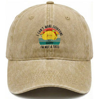 Funny Mexican Food Lover Washed Cotton Baseball Cap I Cant Make Everyone Happy Im Not A Taco