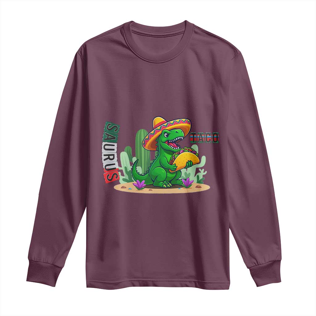 Mexican Food Lover Gift Long Sleeve Shirt Funny Dinosaur Taco Saurus - Wonder Print Shop