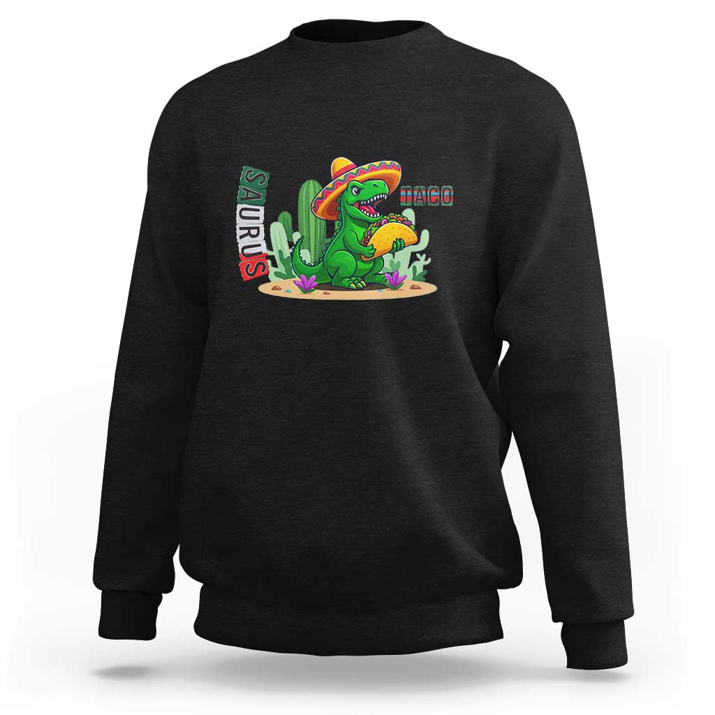 Mexican Food Lover Gift Sweatshirt Funny Dinosaur Taco Saurus - Wonder Print Shop