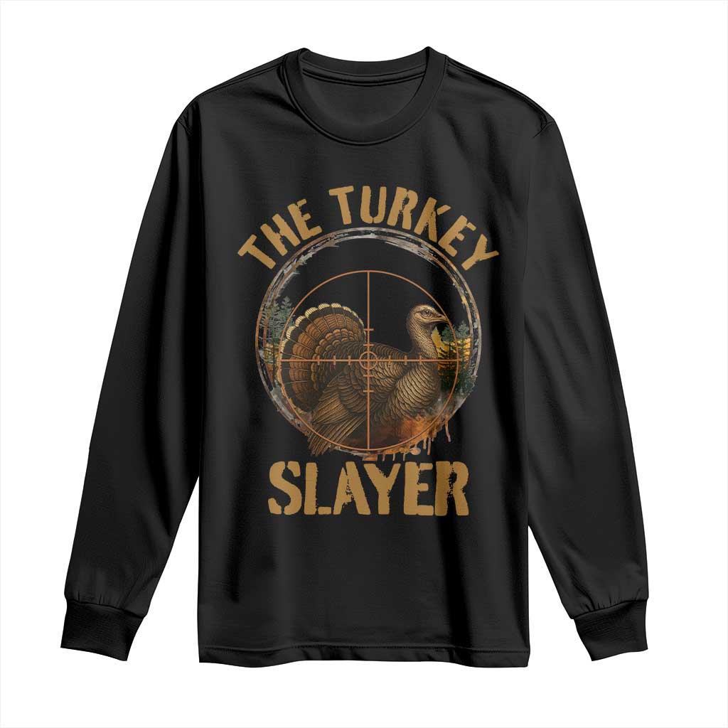 The Turkey Slayer Long Sleeve Shirt Funny Hunting Season Gift - Wonder Print Shop