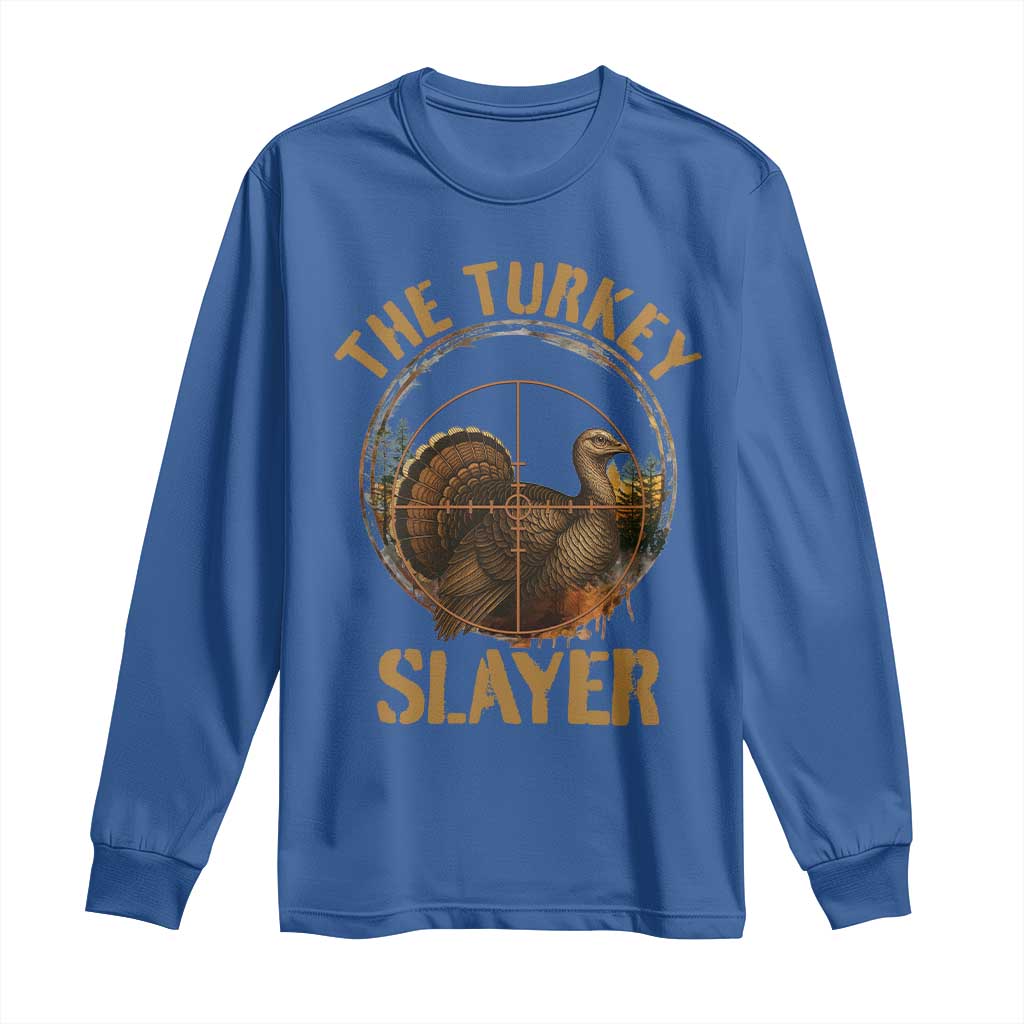 The Turkey Slayer Long Sleeve Shirt Funny Hunting Season Gift - Wonder Print Shop