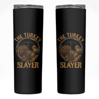 The Turkey Slayer Skinny Tumbler Funny Hunting Season Gift - Wonder Print Shop