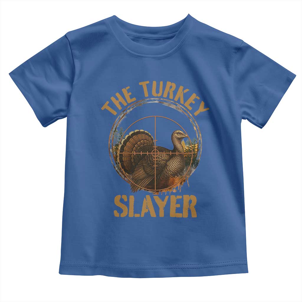 The Turkey Slayer Toddler T Shirt Funny Hunting Season Gift - Wonder Print Shop