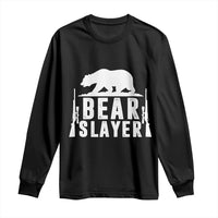 Bear Slayer Long Sleeve Shirt Hunting Season Gift - Wonder Print Shop