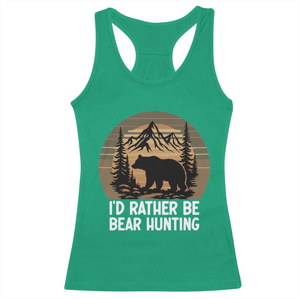 Id Rather Be Bear Hunting Racerback Tank Top Retro Sunset Hunter Gift - Wonder Print Shop