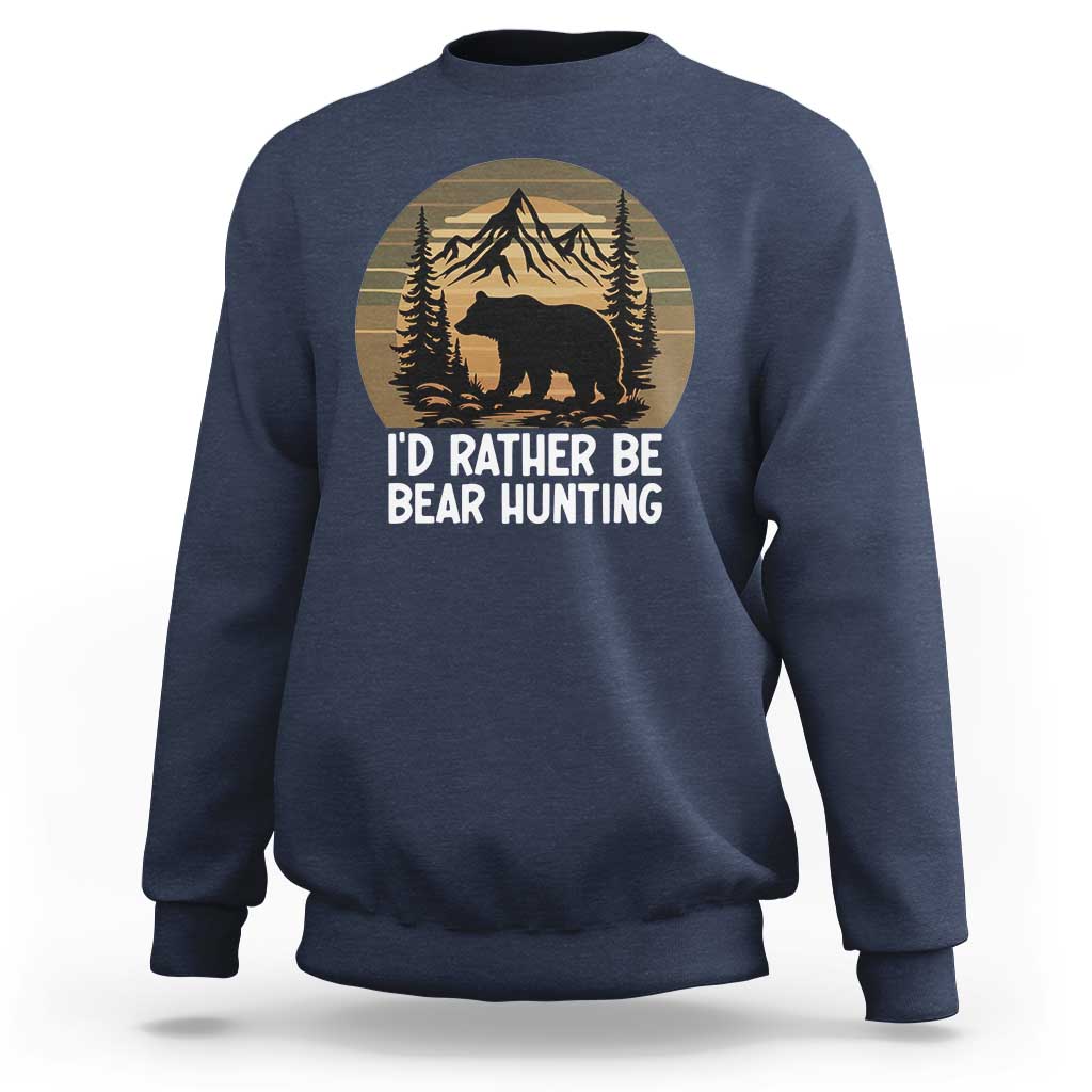 Id Rather Be Bear Hunting Sweatshirt Retro Sunset Hunter Gift - Wonder Print Shop