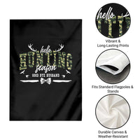 Funny Hunting Lover Garden Flag Hello Hunting Season Goodbye Husband - Wonder Print Shop
