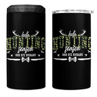 Funny Hunting Lover 4 in 1 Can Cooler Tumbler Hello Hunting Season Goodbye Husband - Wonder Print Shop