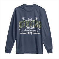 Funny Hunting Lover Long Sleeve Shirt Hello Hunting Season Goodbye Husband - Wonder Print Shop