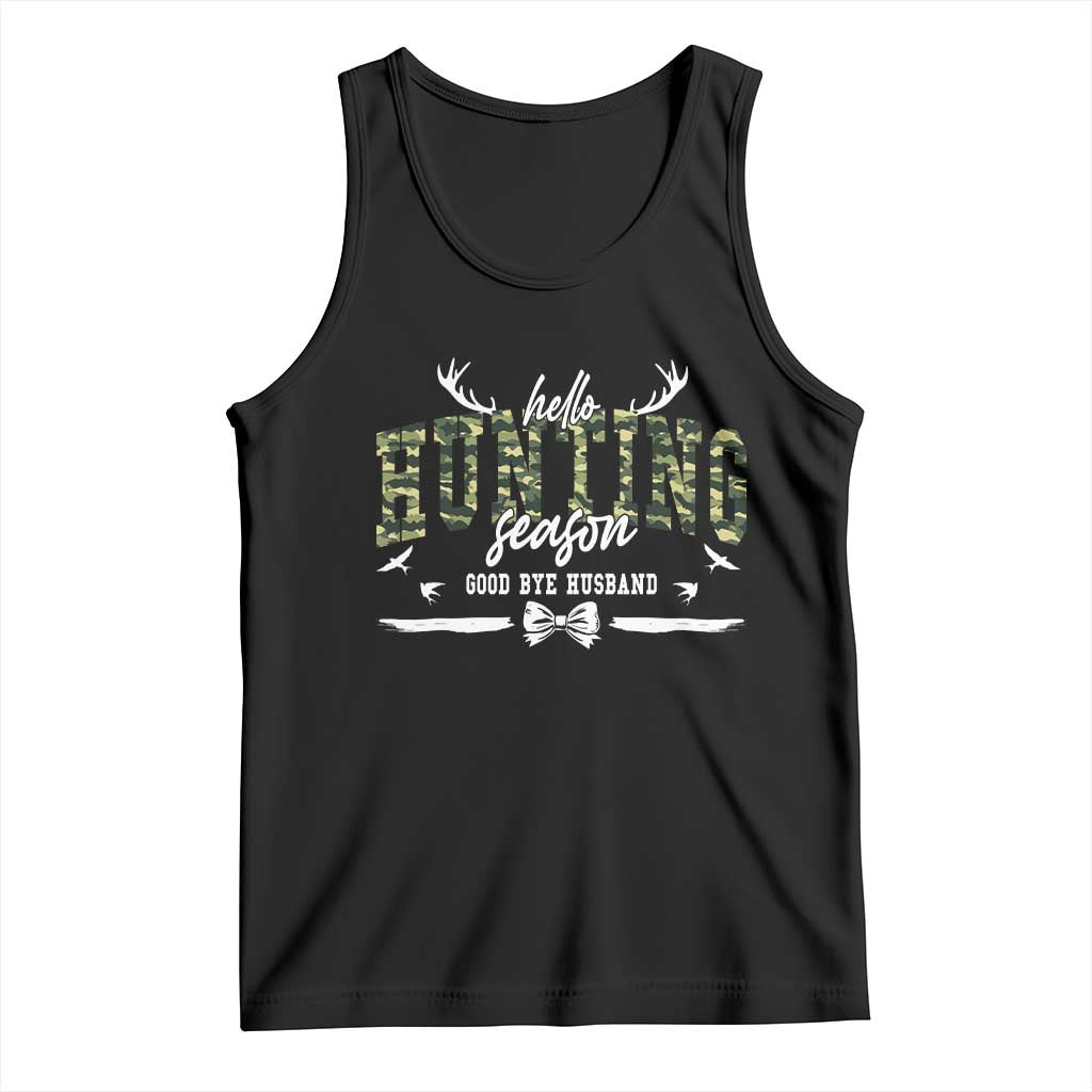 Funny Hunting Lover Tank Top Hello Hunting Season Goodbye Husband - Wonder Print Shop
