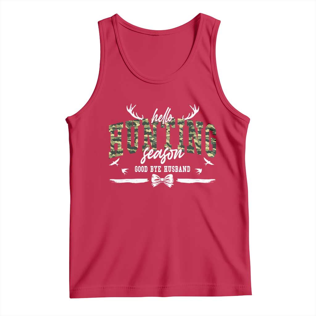 Funny Hunting Lover Tank Top Hello Hunting Season Goodbye Husband - Wonder Print Shop
