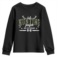 Funny Hunting Lover Youth Sweatshirt Hello Hunting Season Goodbye Husband - Wonder Print Shop