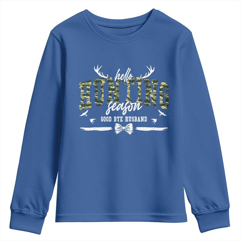Funny Hunting Lover Youth Sweatshirt Hello Hunting Season Goodbye Husband - Wonder Print Shop