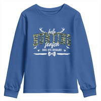 Funny Hunting Lover Youth Sweatshirt Hello Hunting Season Goodbye Husband - Wonder Print Shop