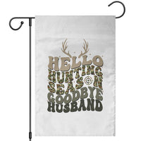 Hello Hunting Season Goodbye Husband Garden Flag Funny Hunter Wife Gift - Wonder Print Shop