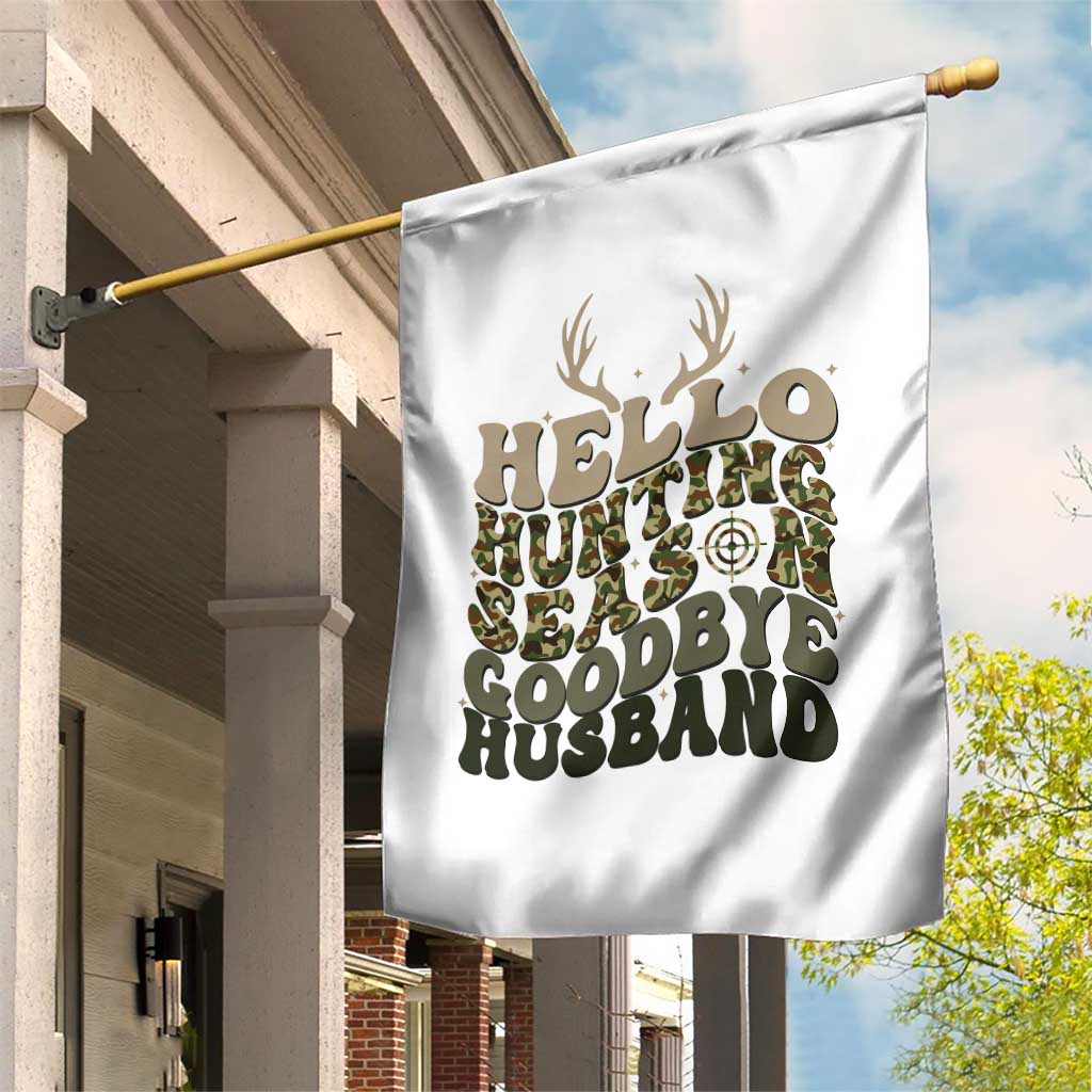 Hello Hunting Season Goodbye Husband Garden Flag Funny Hunter Wife Gift - Wonder Print Shop