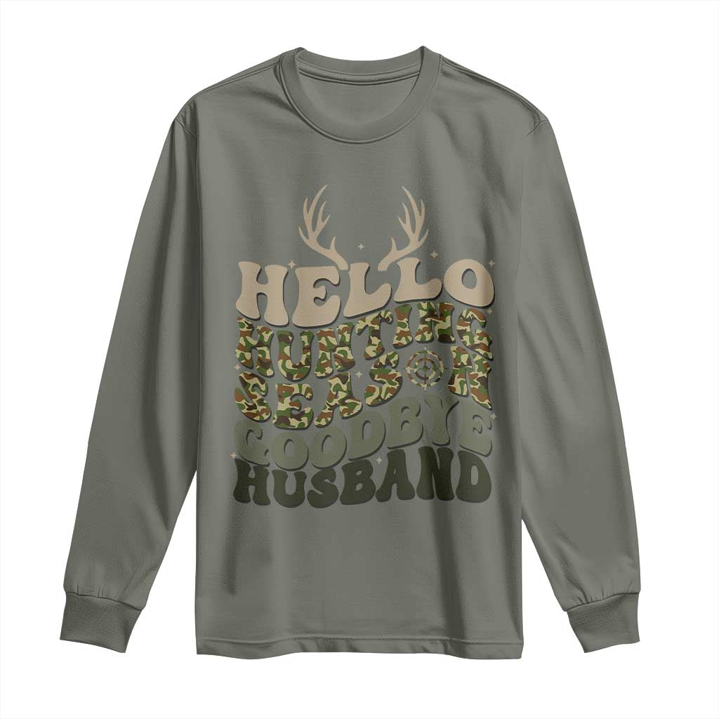 Hello Hunting Season Goodbye Husband Long Sleeve Shirt Funny Hunter Wife Gift - Wonder Print Shop