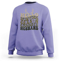 Hello Hunting Season Goodbye Husband Sweatshirt Funny Hunter Wife Gift - Wonder Print Shop