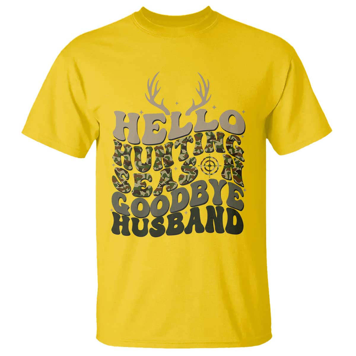 Hello Hunting Season Goodbye Husband T Shirt Funny Hunter Wife Gift - Wonder Print Shop