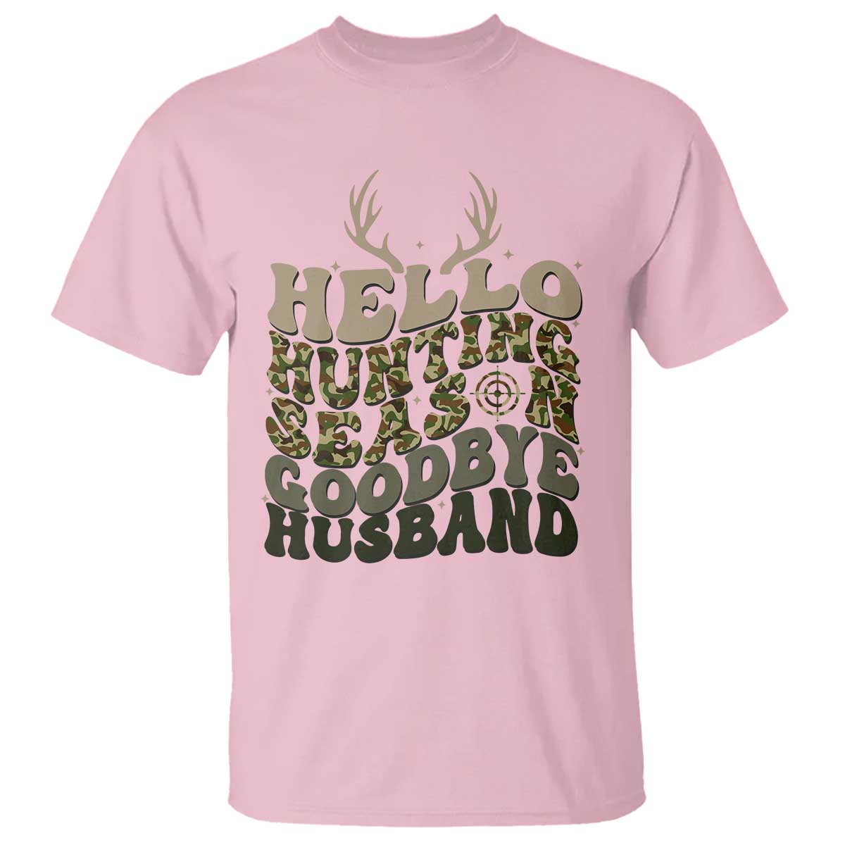Hello Hunting Season Goodbye Husband T Shirt Funny Hunter Wife Gift - Wonder Print Shop