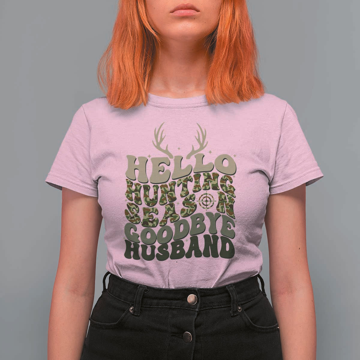 Hello Hunting Season Goodbye Husband T Shirt For Women Funny Hunter Wife Gift - Wonder Print Shop