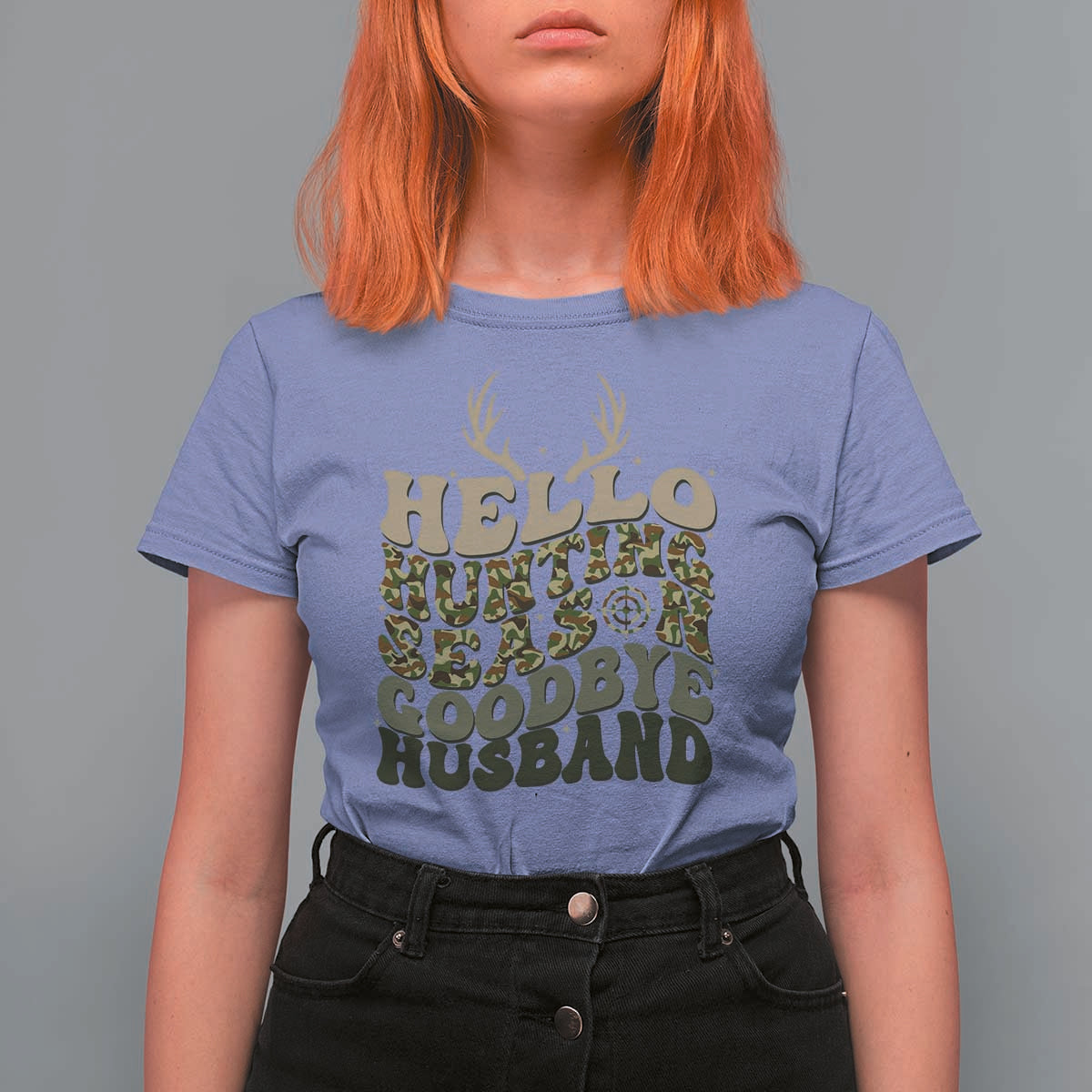 Hello Hunting Season Goodbye Husband T Shirt For Women Funny Hunter Wife Gift - Wonder Print Shop