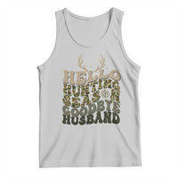 Hello Hunting Season Goodbye Husband Tank Top Funny Hunter Wife Gift - Wonder Print Shop