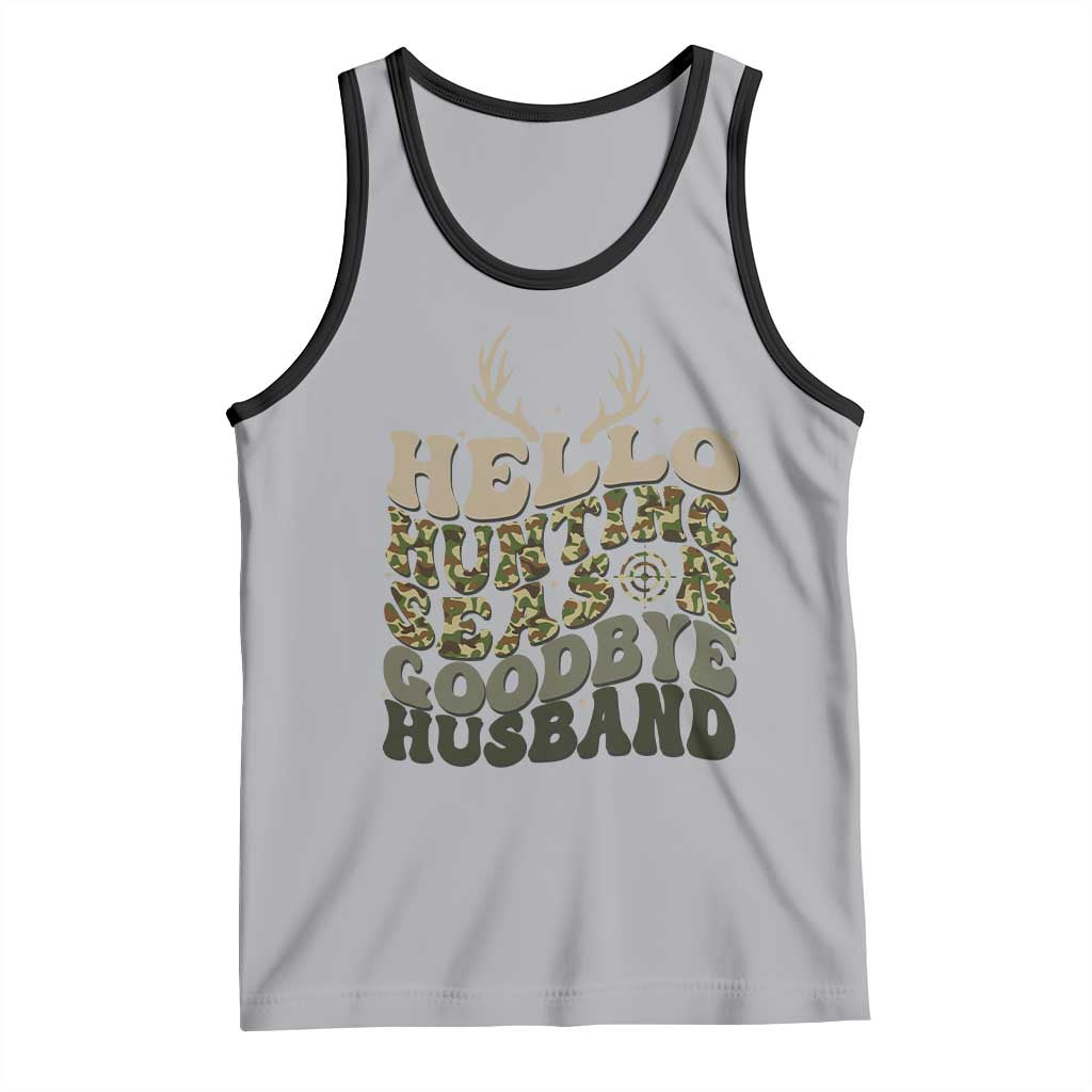 Hello Hunting Season Goodbye Husband Tank Top Funny Hunter Wife Gift - Wonder Print Shop