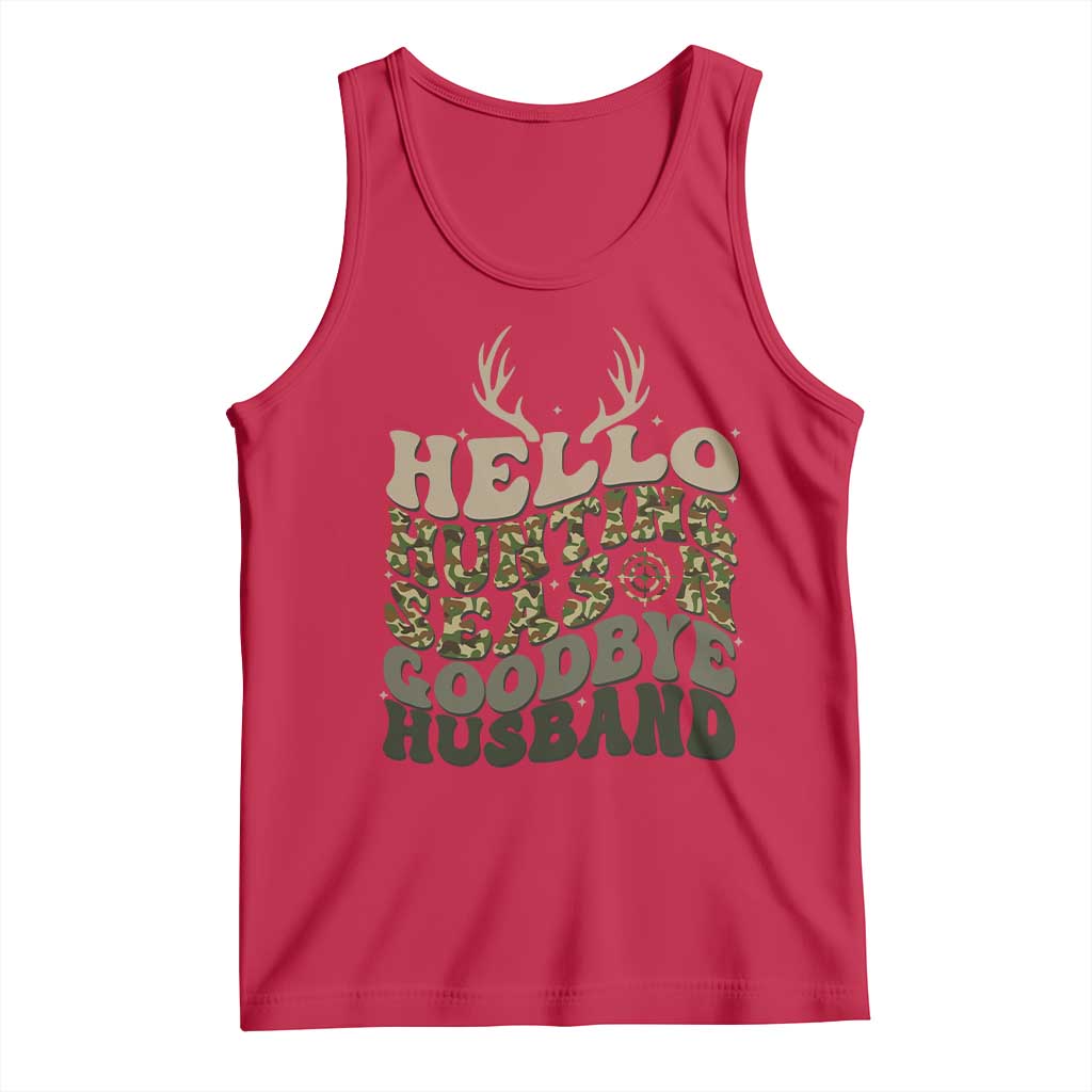 Hello Hunting Season Goodbye Husband Tank Top Funny Hunter Wife Gift - Wonder Print Shop
