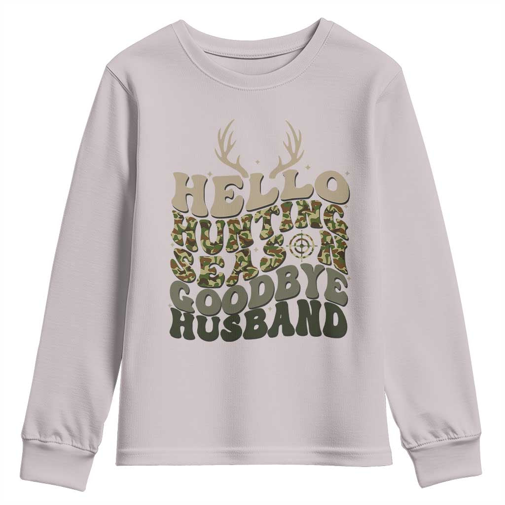 Hello Hunting Season Goodbye Husband Youth Sweatshirt Funny Hunter Wife Gift - Wonder Print Shop