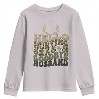 Hello Hunting Season Goodbye Husband Youth Sweatshirt Funny Hunter Wife Gift - Wonder Print Shop
