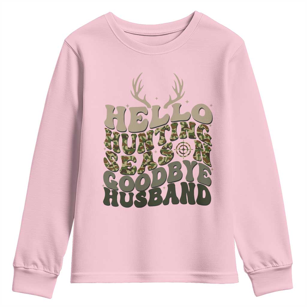Hello Hunting Season Goodbye Husband Youth Sweatshirt Funny Hunter Wife Gift - Wonder Print Shop