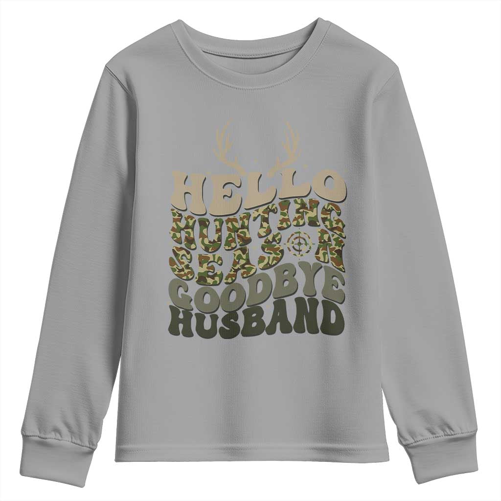 Hello Hunting Season Goodbye Husband Youth Sweatshirt Funny Hunter Wife Gift - Wonder Print Shop