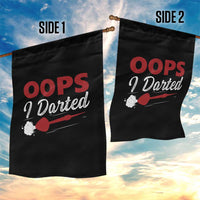Dart Player Sarcasm Gift Garden Flag Funny Oops I Darted - Wonder Print Shop