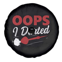 Dart Player Sarcasm Gift Spare Tire Cover Funny Oops I Darted - Wonder Print Shop