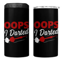 Dart Player Sarcasm Gift 4 in 1 Can Cooler Tumbler Funny Oops I Darted - Wonder Print Shop