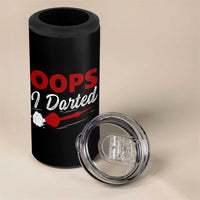 Dart Player Sarcasm Gift 4 in 1 Can Cooler Tumbler Funny Oops I Darted - Wonder Print Shop
