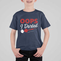 Dart Player Sarcasm Gift T Shirt For Kid Funny Oops I Darted - Wonder Print Shop