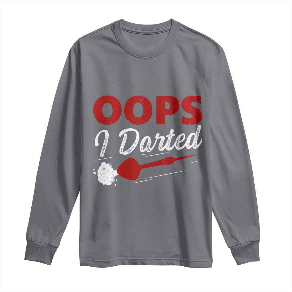 Dart Player Sarcasm Gift Long Sleeve Shirt Funny Oops I Darted - Wonder Print Shop