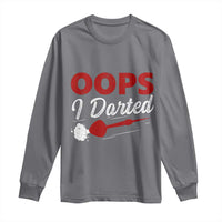 Dart Player Sarcasm Gift Long Sleeve Shirt Funny Oops I Darted - Wonder Print Shop