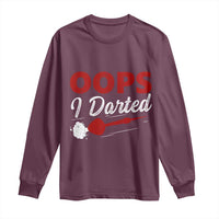 Dart Player Sarcasm Gift Long Sleeve Shirt Funny Oops I Darted - Wonder Print Shop